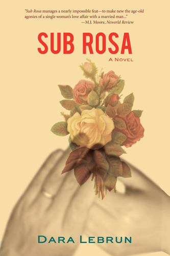 Sub Rosa by Dara Lebrun
