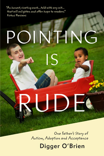 Pointing Is Rude: One Father’s Story of Autism, Adoption, and Acceptance