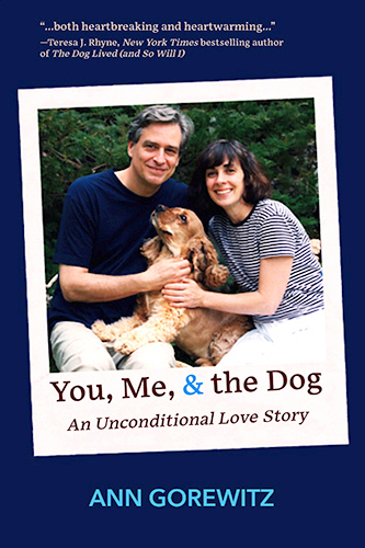 You, Me, & the Dog: An Unconditional Love Story